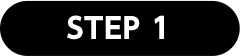 STEP 1